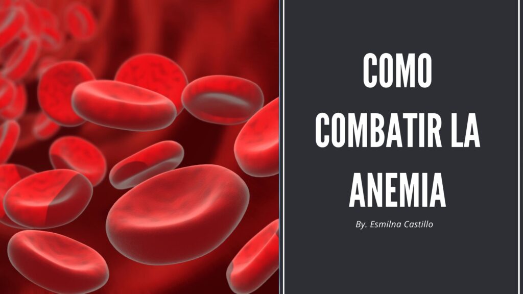 Como Combatir La Anemia