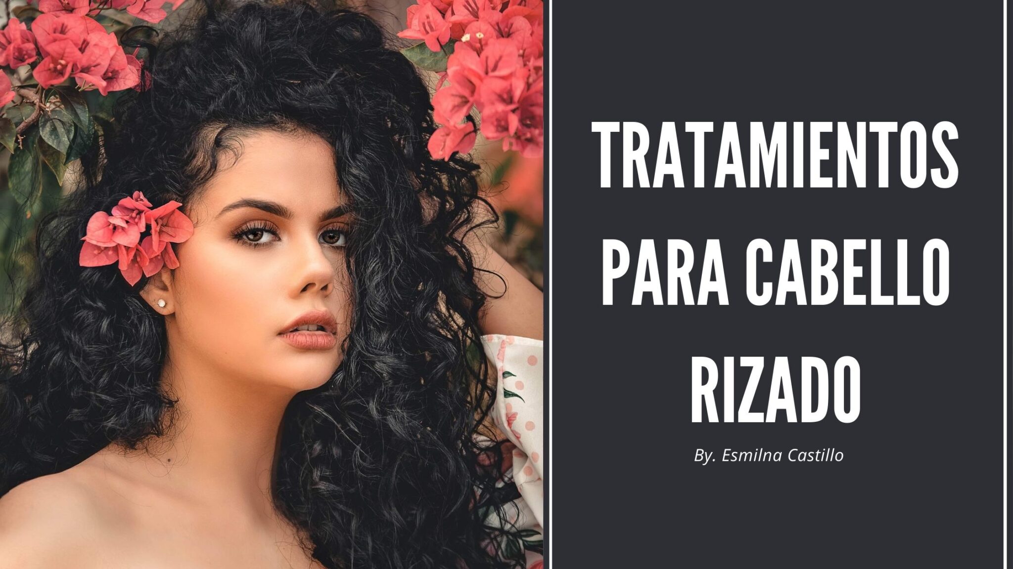 Tratamientos Para Cabello Rizado Esmilna Castillo Todo