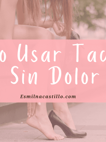 Como Usar Tacones Sin Dolor