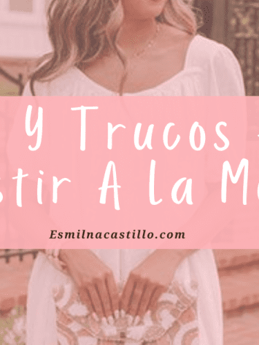 Tips Para Vestir A La Moda