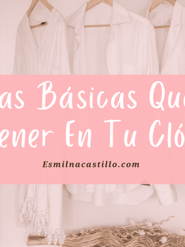 15 Prendas Básicas Que Debes Tener En Tu Clóset