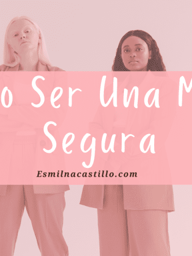 Como Ser Una Mujer Segura