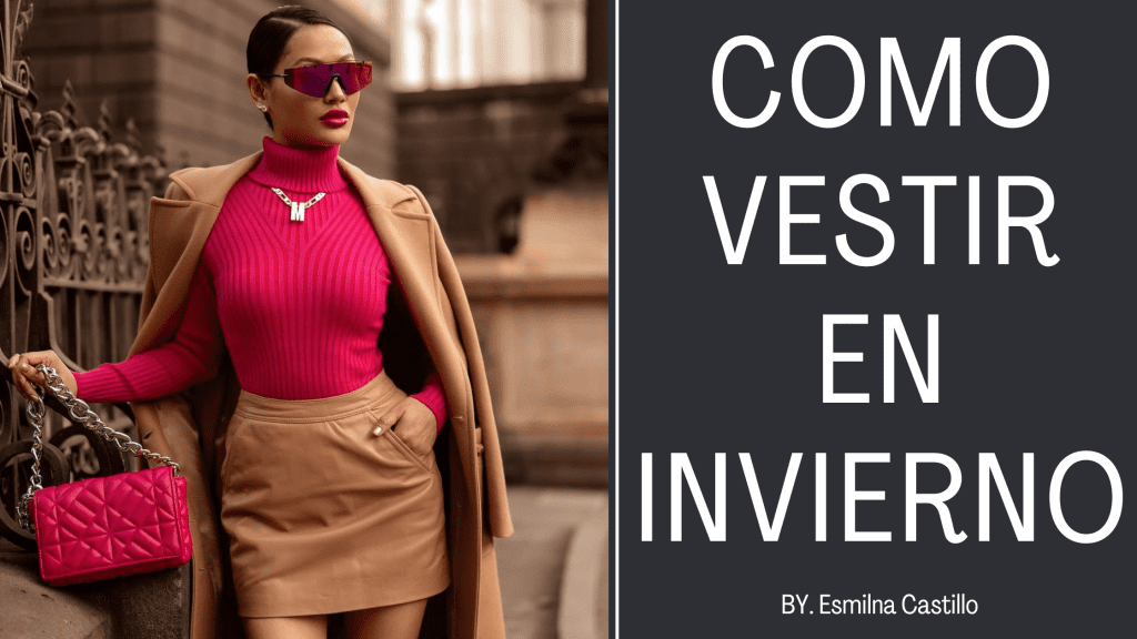 Como Vestir En Invierno 12 Atuendos Comodos Elegantes Y A