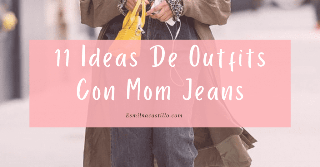 Como Usar Mom Jeans