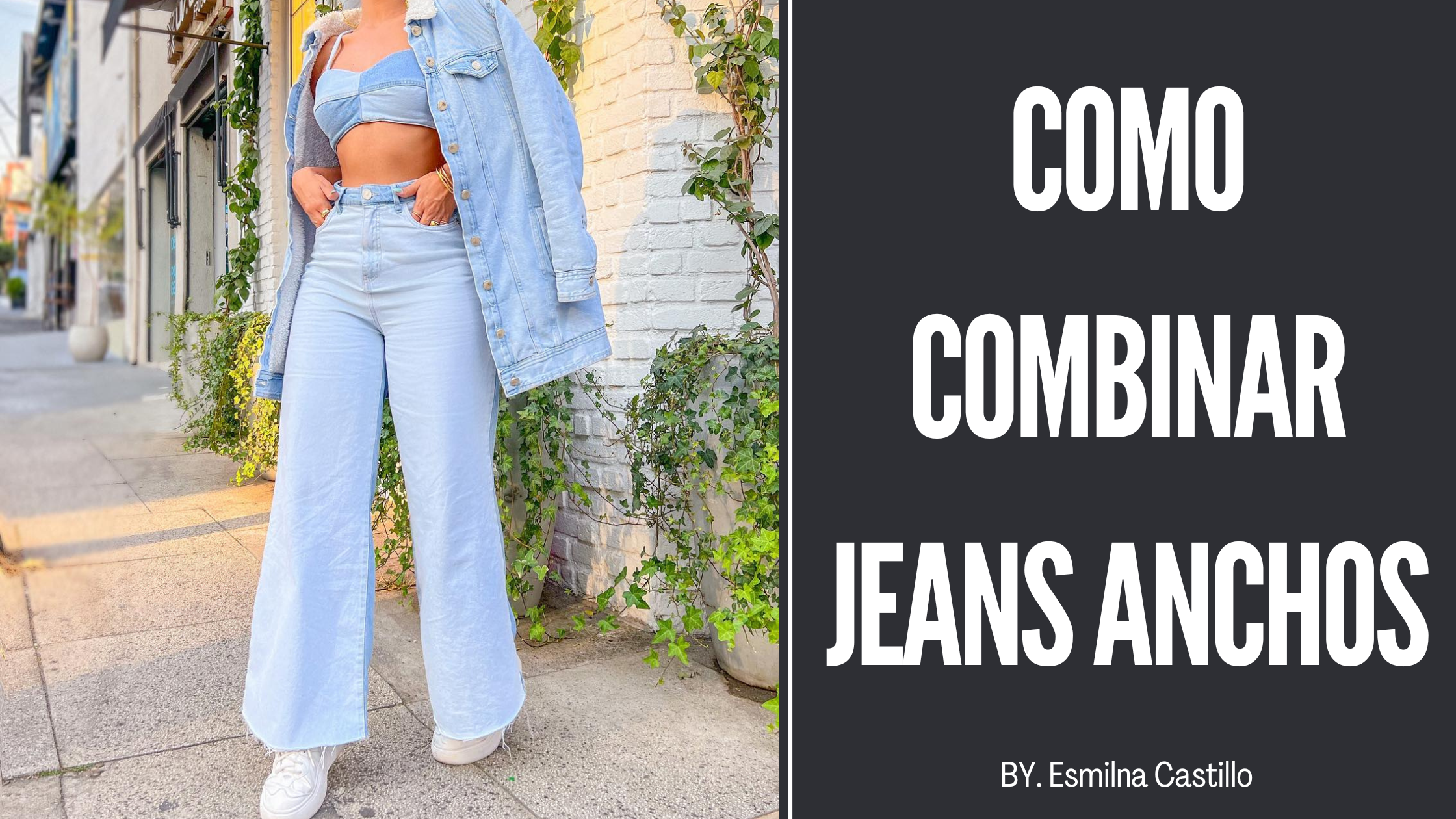 Como Combinar Jeans Anchos