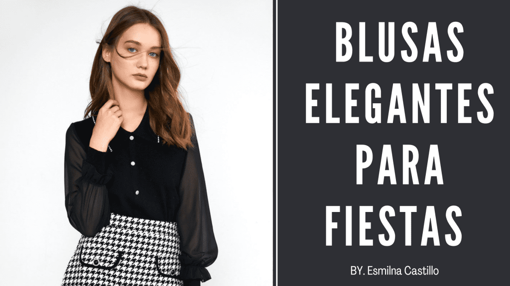 Blusas Elegantes Para Fiestas 10 Mejores Blusas Que Debes Tener En Tu