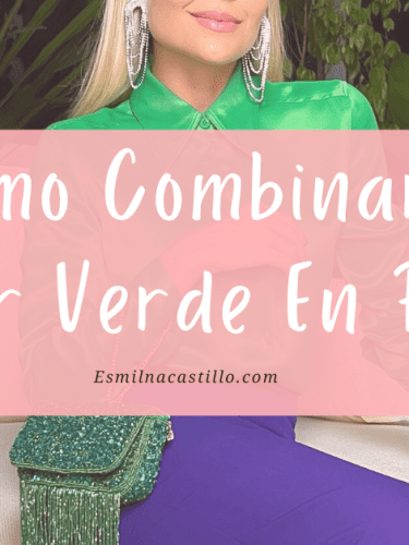 Como Combinar El Color Verde En Ropa: 10 Colores Que Combinan Con Tu Ropa Verde