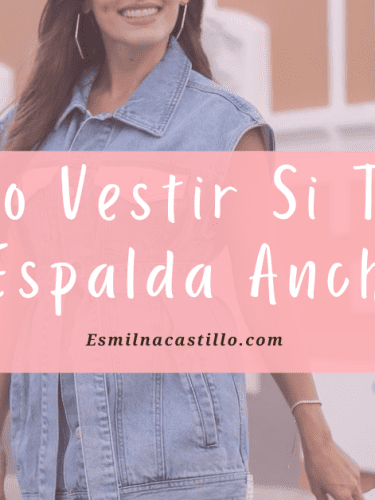 Como Vestir Si Tengo Espalda Ancha:  20 Consejos Y Ideas Para Vestirse