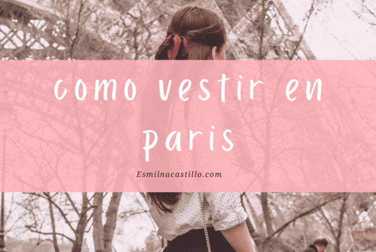 Como Vestir En Paris