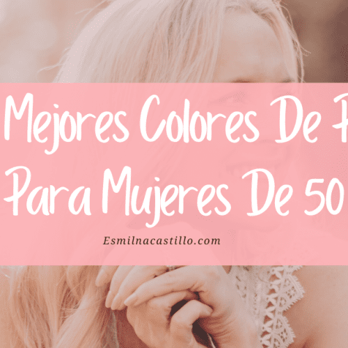 Colores De Pelo Para Mujeres De 50