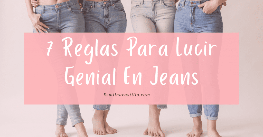 Como Lucir Genial Con Jeans