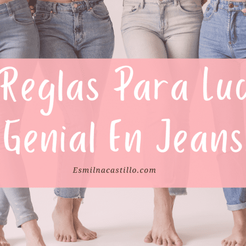 Como Lucir Genial Con Jeans