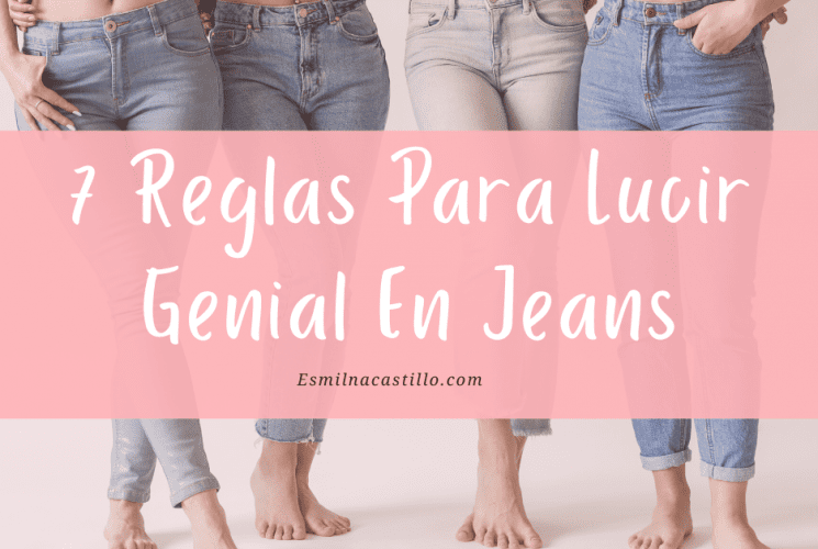 Como Lucir Genial Con Jeans