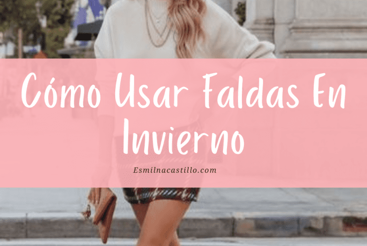 Como Usar Faldas En Invierno