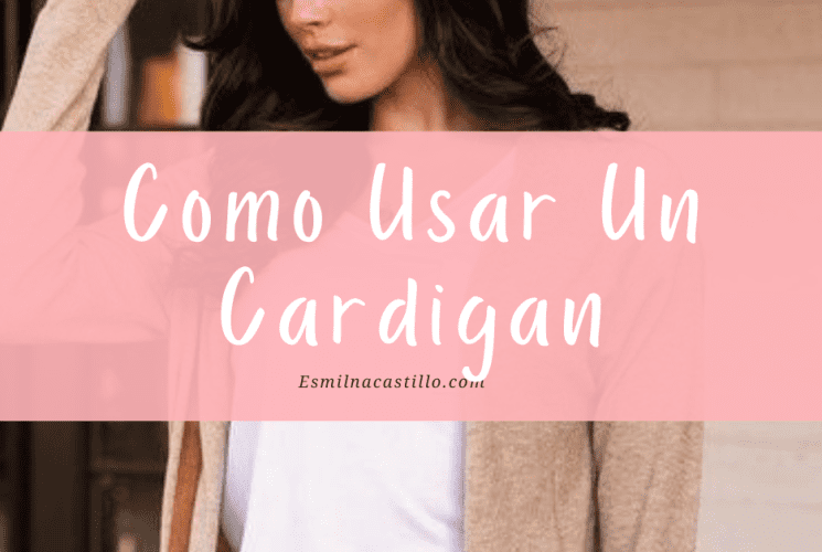 Como Usar Un Cardigan