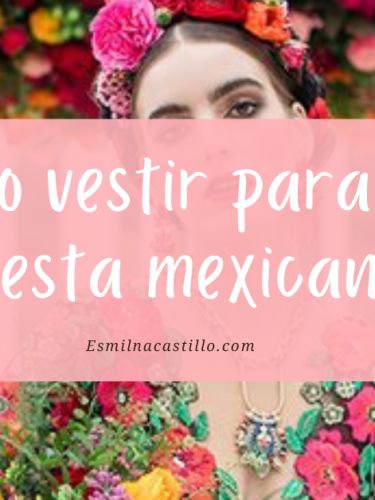 ¿Cómo vestir para una fiesta mexicana? 10 ideas de outfits increíbles