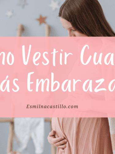 ¿Cómo vestir cuando estás embarazada? 10 ejemplos de outfits