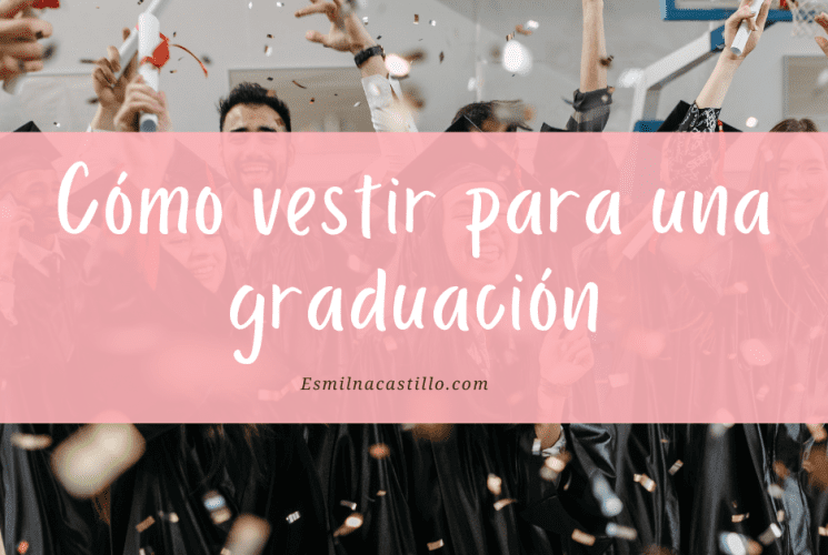 Cómo vestir para una graduación