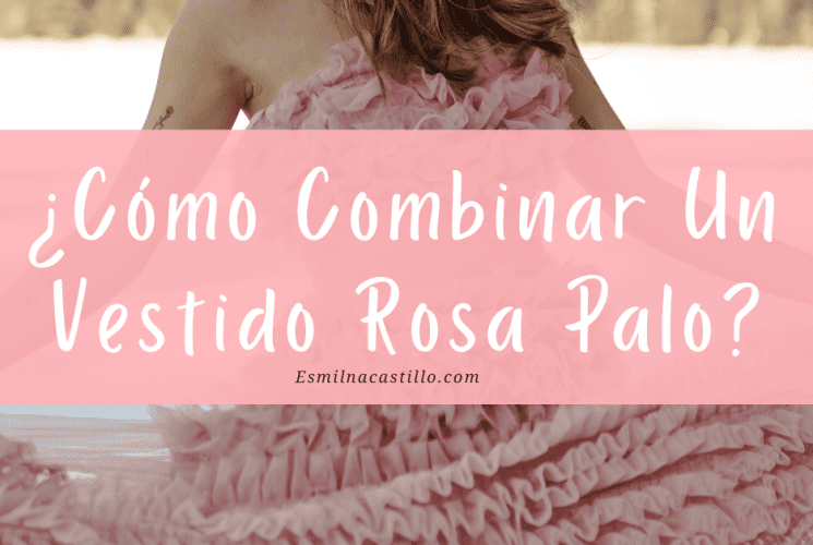 Cómo combinar un vestido rosa palo