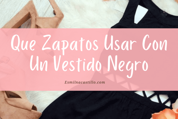 Que Zapatos Usar Con Un Vestido Negro