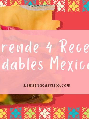 Aprende 4 Recetas Saludables Mexicanas