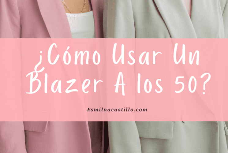 Cómo usar un blazer a los 50