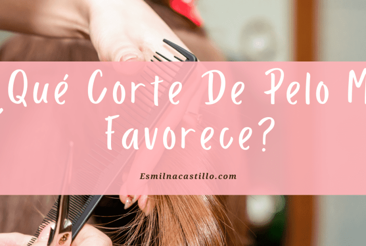 ¿Qué Corte De Pelo Me Favorece?