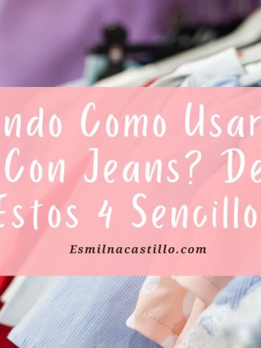 ¿Pensando Como Usar Blusas Largas Con Jeans? Descúbrelo Con Estos 4 Sencillos Tips