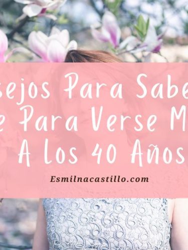 5 Consejos Para Saber Cómo Vestirse Para Verse Más Joven A Los 40 Años