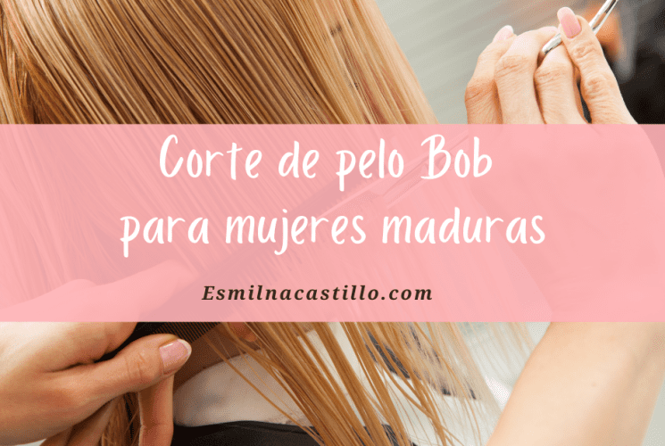 Corte de pelo Bob para mujeres maduras