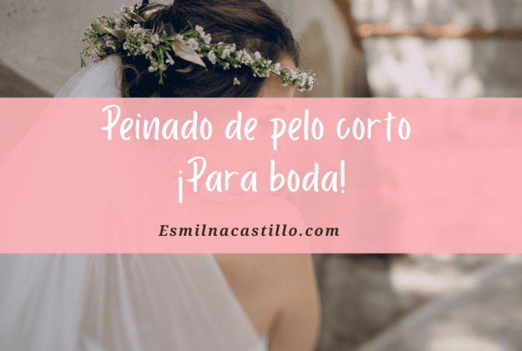 Peinado de pelo corto para boda