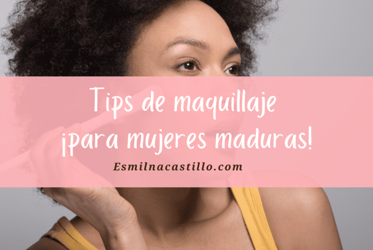 Tips de maquillaje para mujeres maduras