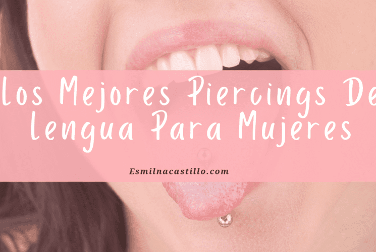 los mejores piercing de lengua para mujeres