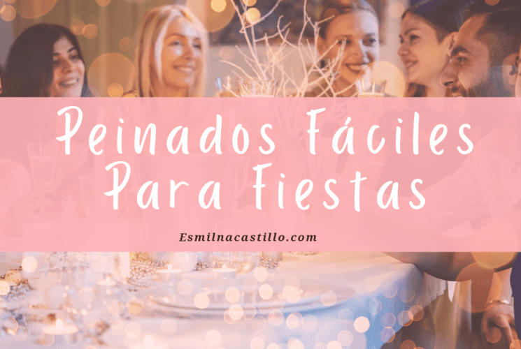 Peinados Fáciles Para Fiestas