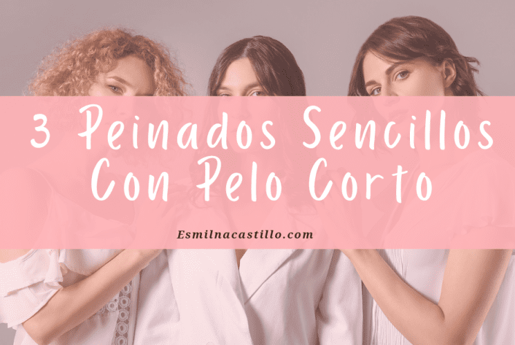 Peinados Sencillos Con Pelo Corto