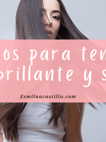 3 Trucos Para Tener El Pelo Brillante Y Suave Desde Casa | Esmilna Castillo