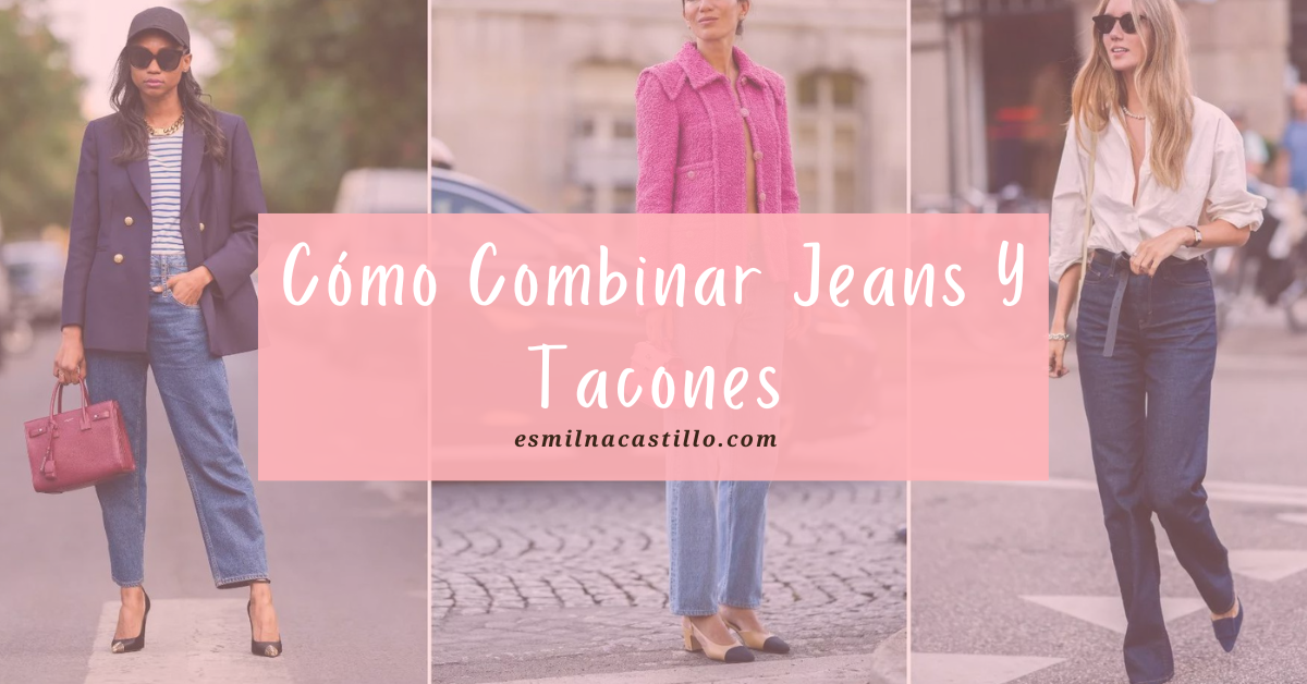 Como Combinar Jeans Anchos - 10 Consejos - Esmilna Castillo - Todo