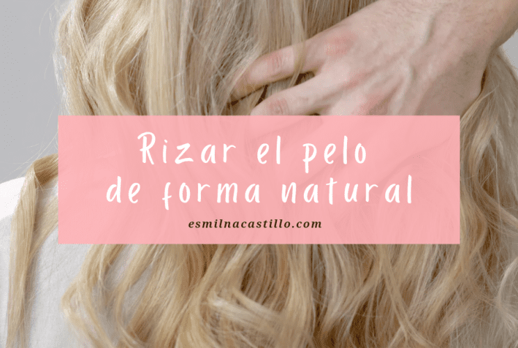 rizar el pelo de forma natural 1