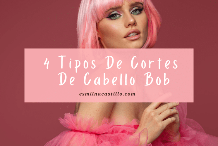 4 Tipos De Cortes De Cabello Bob Para Damas