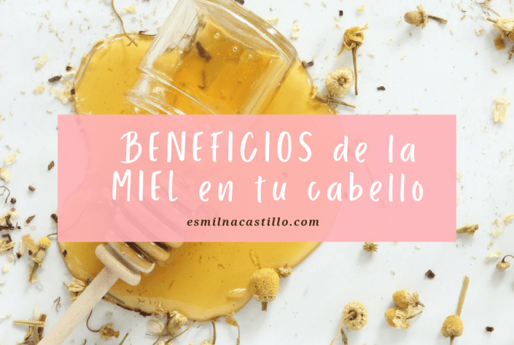 BENEFICIOS de la MIEL en tu cabello