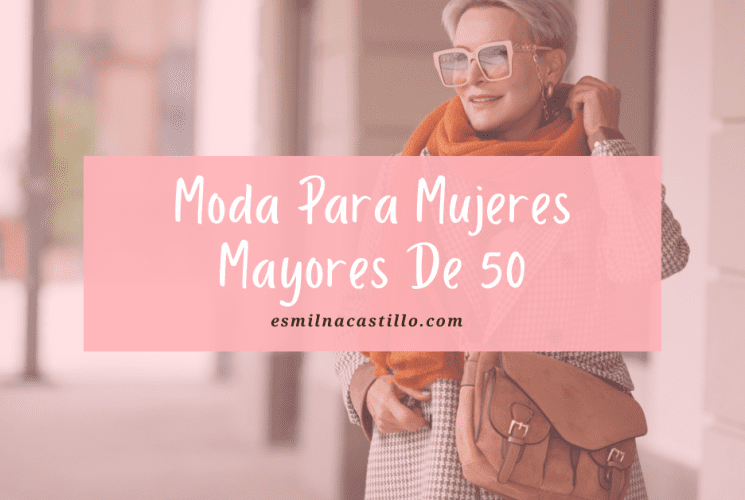 Moda Para Mujeres Mayores De 50