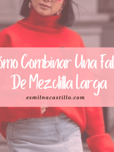 Top 10 Ideas: Cómo Combinar Una Falda De Mezclilla Larga