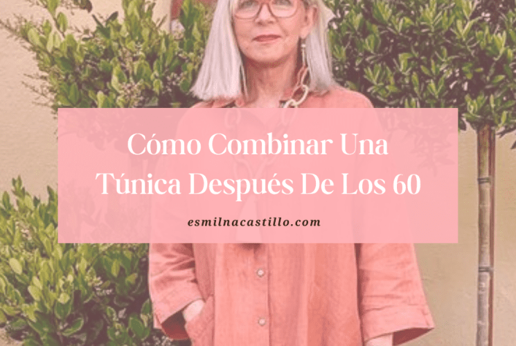 Cómo Combinar Una Túnica Después De Los 60