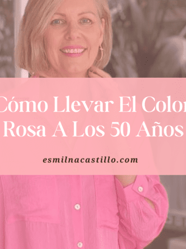Cómo Llevar El Color Rosa A Los 50 Años: Ideas Elegantes Para Un Look Moderno