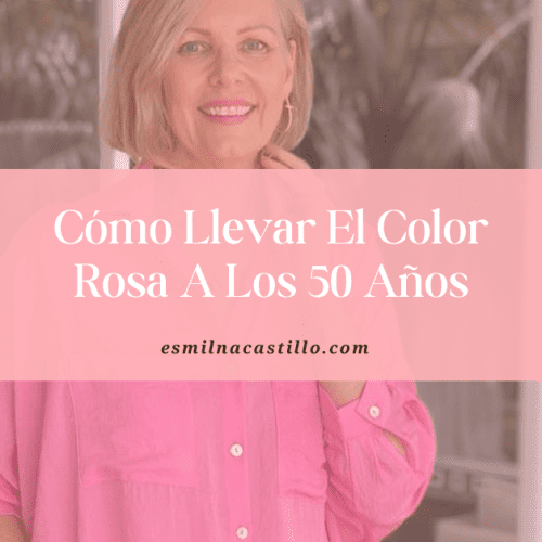 Cómo Llevar El Color Rosa A Los 50 Años