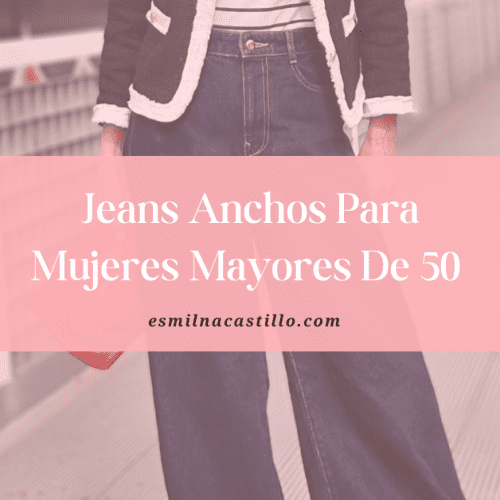 Jeans Anchos Para Mujeres Mayores De 50