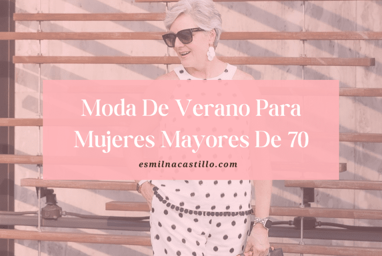 Moda De Verano Para Mujeres Mayores De 70