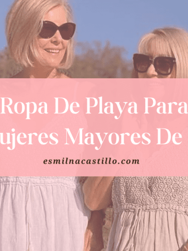 Ropa De Playa Para Mujeres Mayores De 60: Muestre Con Orgullo Que La Edad Es Solo Un Número