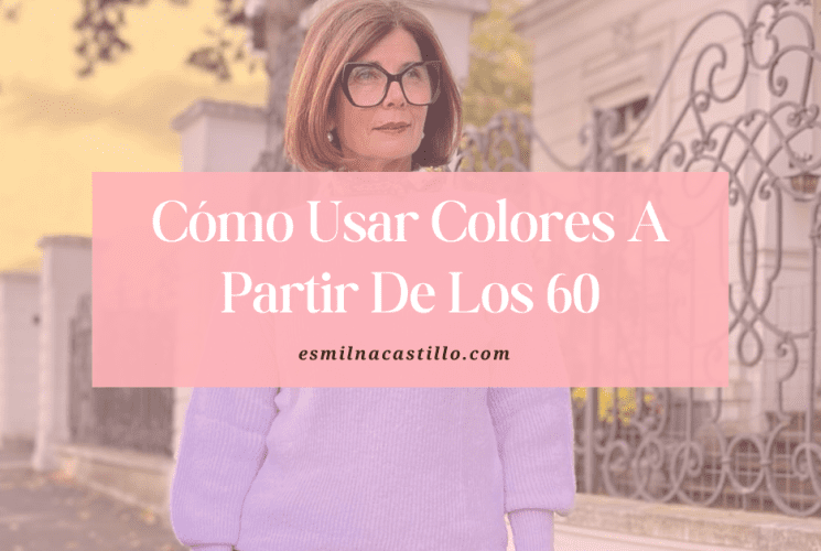 Cómo Usar Colores A Partir De Los 60