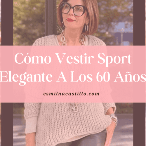 Cómo Vestir Sport Elegante A Los 60 Años